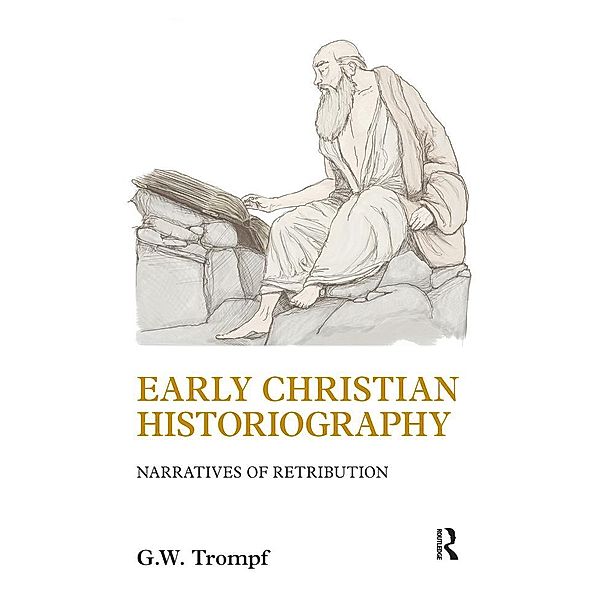 Early Christian Historiography, G. W. Trompf