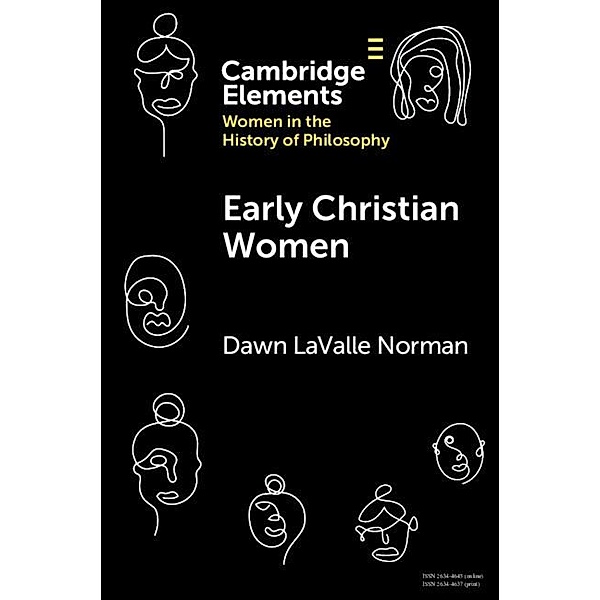 Early Christian Women / Elements on Women in the History of Philosophy, Dawn Lavalle Norman