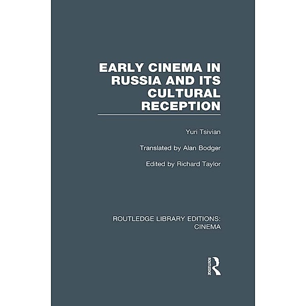 Early Cinema in Russia and its Cultural Reception, Yuri Tsivian
