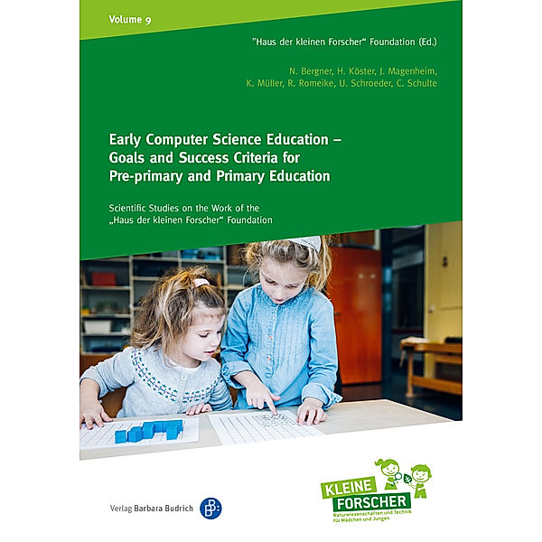 Early Computer Science Education - Goals and Success Criteria for Pre-Primary and Primary Education, Nadine Bergner, Hilde Köster, Johannes Magenheim, Kathrin Müller, Ralf Romeike, Ulrik Schroeder, Carsten Schulte