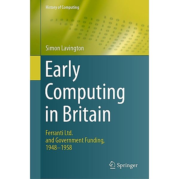 Early Computing in Britain / History of Computing, Simon Lavington