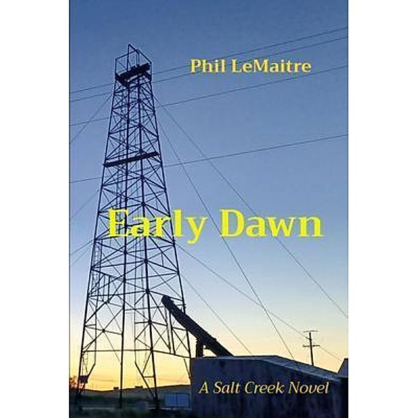 Early Dawn / Phil LeMaitre, Phil Lemaitre