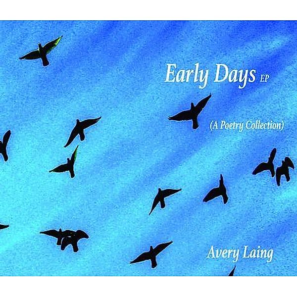 Early Days EP / Varanya Publishing, Avery Laing