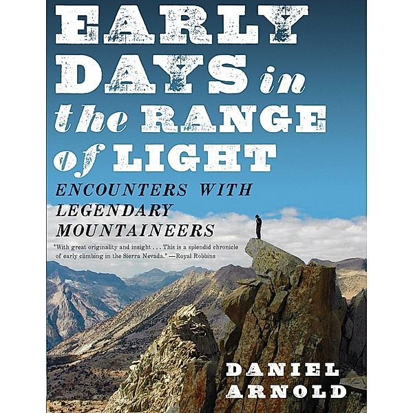 Early Days in the Range of Light, Daniel Arnold
