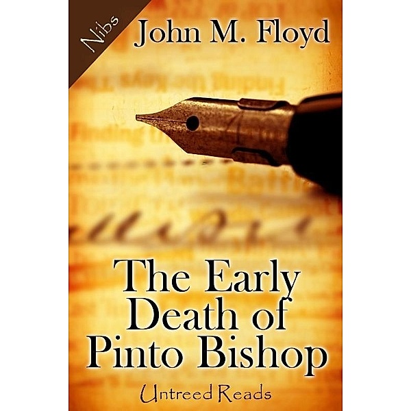 Early Death of Pinto Bishop / Nibs, John M Floyd