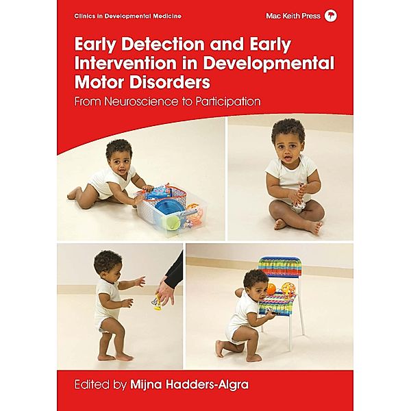 Early Detection and Early Intervention in Developmental Motor Disorders / Clinics in Developmental Medicine