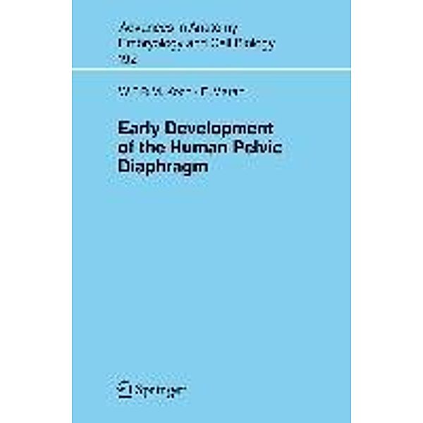 Early Development of the Human Pelvic Diaphragm, Wijnand F. R. M. Koch, Enrico Marani