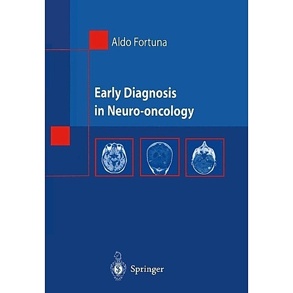 Early Diagnosis in Neuro-oncology, Aldo Fortuna