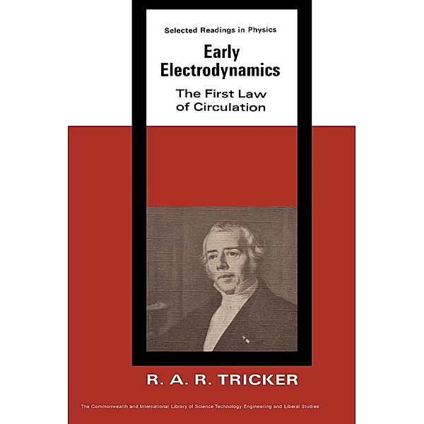 Early Electrodynamics, R. A. R. Tricker