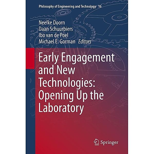 Early engagement and new technologies: Opening up the laboratory / Philosophy of Engineering and Technology Bd.16