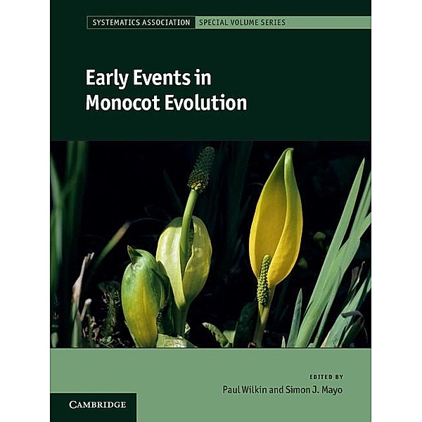 Early Events in Monocot Evolution / Systematics Association Special Volume Series
