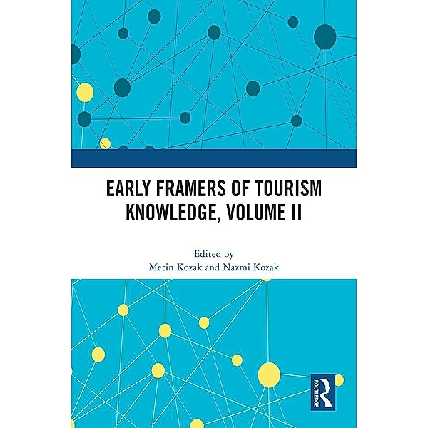 Early Framers of Tourism Knowledge, Volume II