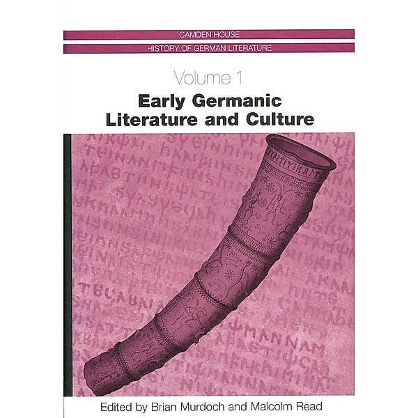 Early Germanic Literature and Culture / Camden House History of German Literature Bd.1