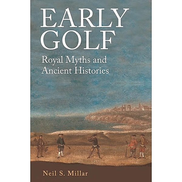 Early Golf, Neil S. Millar