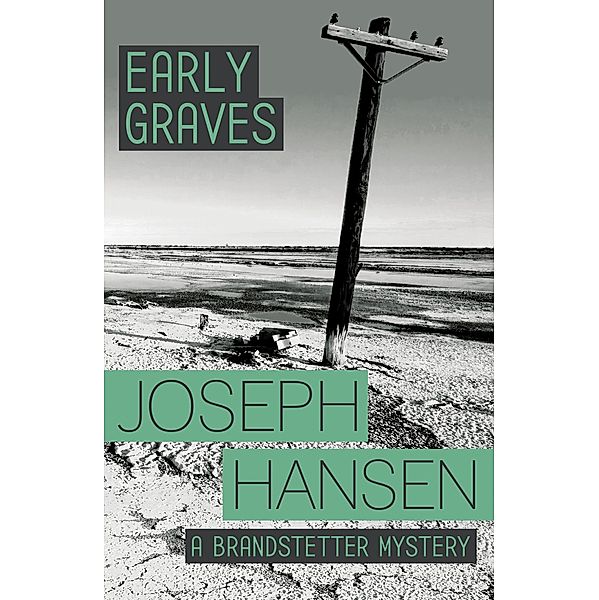 Early Graves / Dave Brandstetter, Joseph Hansen