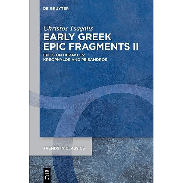 Early Greek Epic Fragments II, Christos Tsagalis