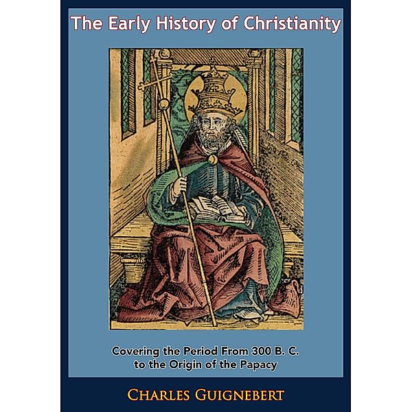 Early History of Christianity, Charles Guignebert