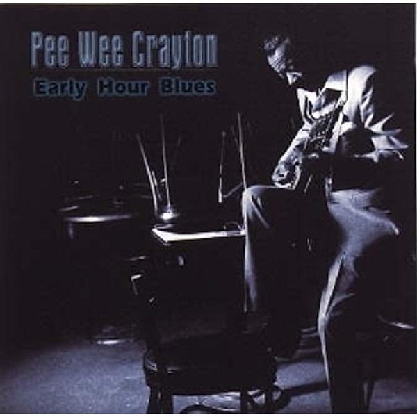 Early Hour Blues, Pee Wee Crayton