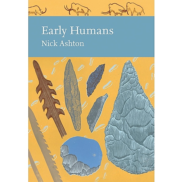 Early Humans / Collins New Naturalist Library Bd.134, Nicholas Ashton