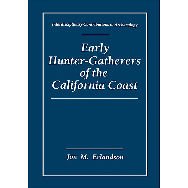 Early Hunter-Gatherers of the California Coast, Jon M. Erlandson