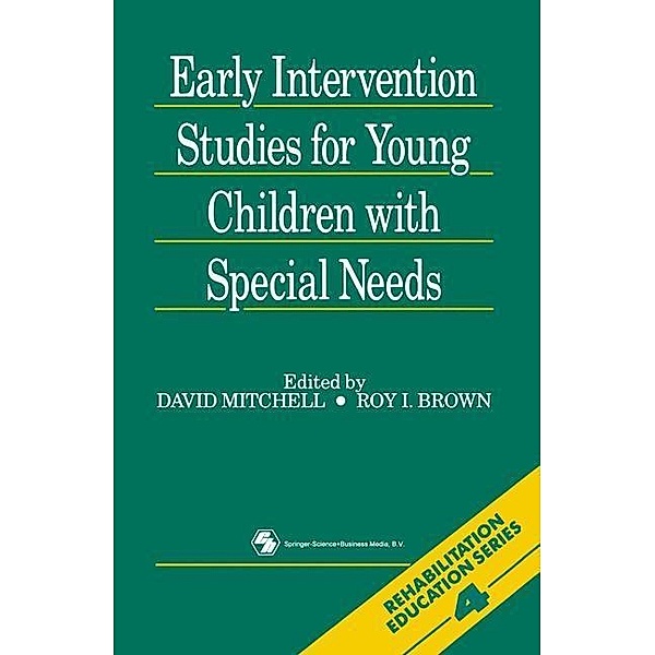 Early Intervention Studies for Young Children with Special Needs / Rehabilitation education, David R. Mitchell, Roy Irwin Brown