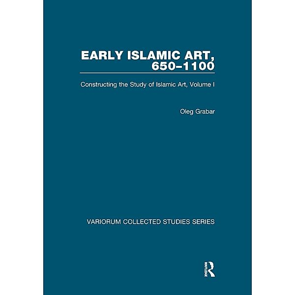 Early Islamic Art, 650-1100, Oleg Grabar