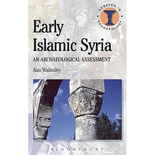 Early Islamic Syria, Alan Walmsley