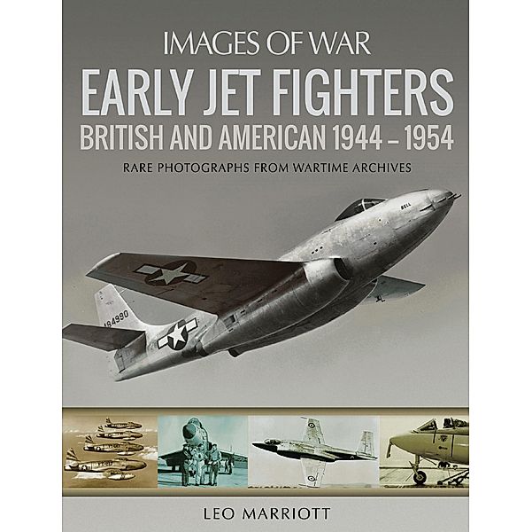 Early Jet Fighters / Images of War, Marriott Leo Marriott