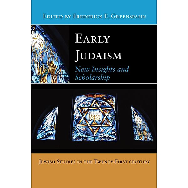 Early Judaism / Jewish Studies in the Twenty-First Century Bd.1