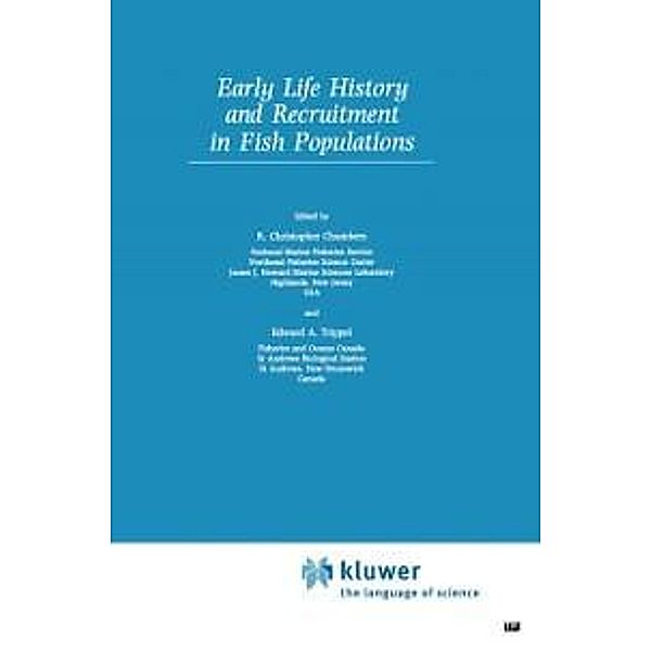 Early Life History and Recruitment in Fish Populations / Fish & Fisheries Series Bd.21