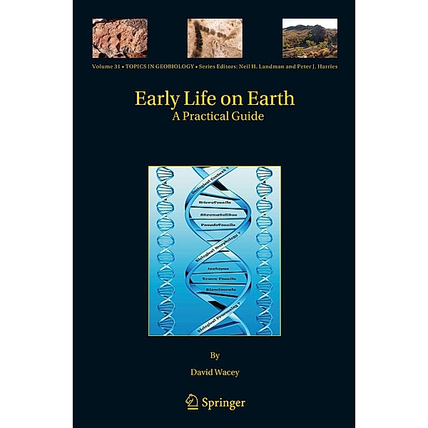 Early Life on Earth / Topics in Geobiology Bd.31, David Wacey