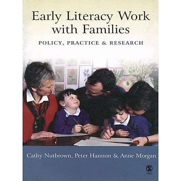 Early Literacy Work with Families, Cathy Nutbrown, Peter Hannon, Anne Morgan