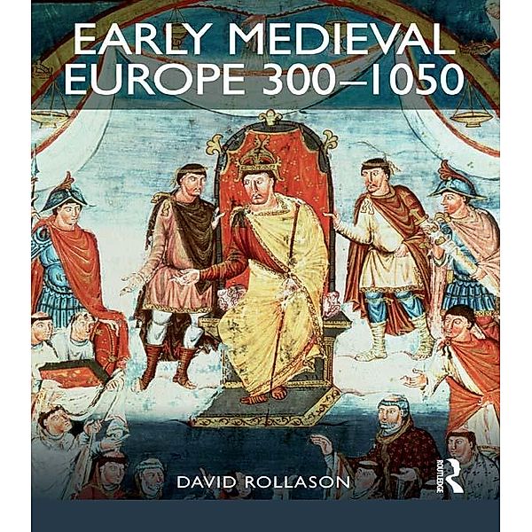 Early Medieval Europe 300-1050, David Rollason