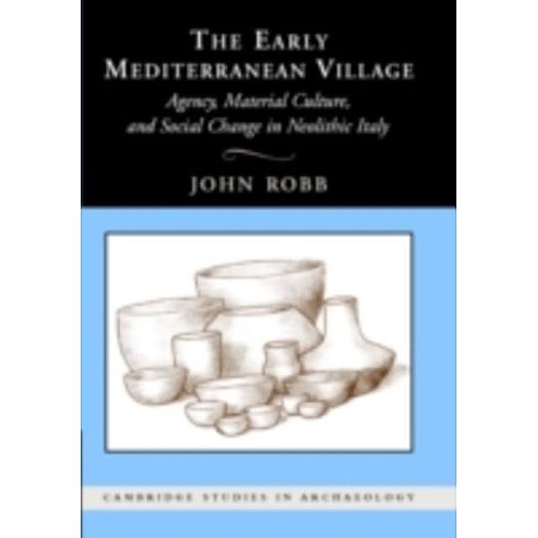 Early Mediterranean Village, John Robb