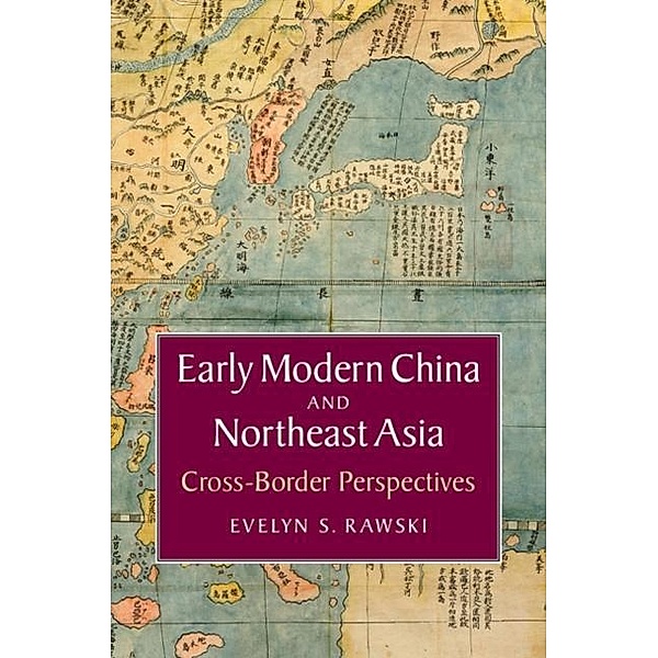 Early Modern China and Northeast Asia, Evelyn S. Rawski