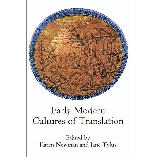 Early Modern Cultures of Translation / Published in cooperation with Folger Shakespeare Library