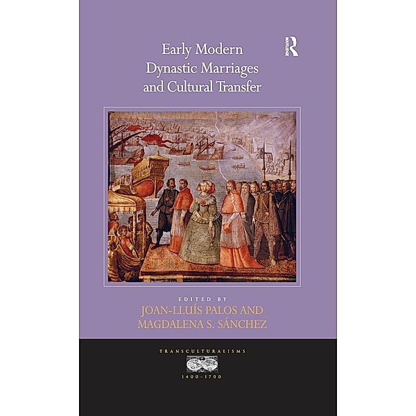 Early Modern Dynastic Marriages and Cultural Transfer