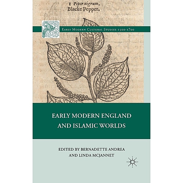 Early Modern England and Islamic Worlds / Early Modern Cultural Studies 1500-1700