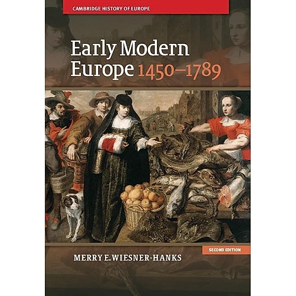 Early Modern Europe, 1450-1789 / Cambridge History of Europe, Merry E. Wiesner-Hanks