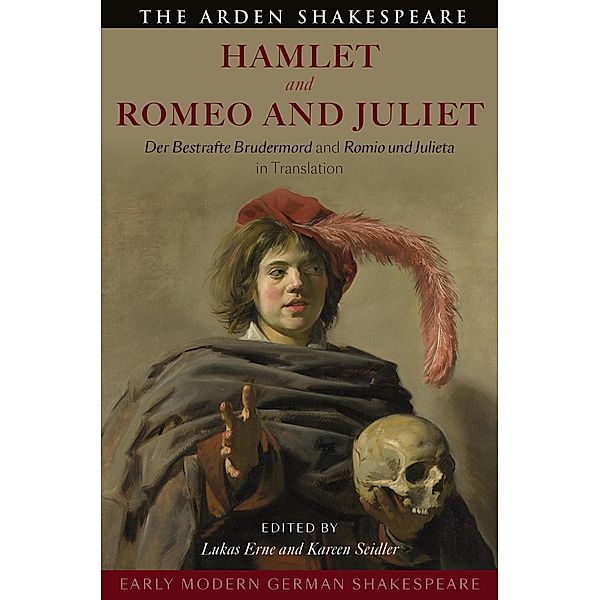 Early Modern German Shakespeare: Hamlet and Romeo and Juliet