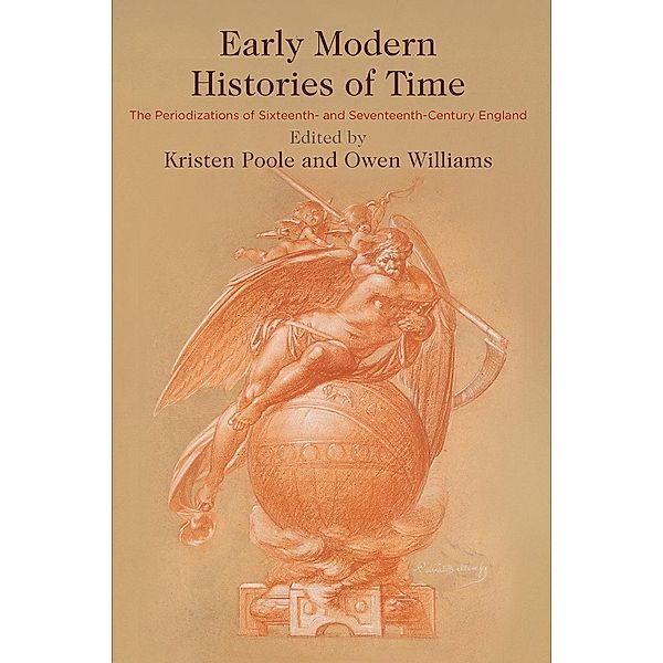 Early Modern Histories of Time / Published in cooperation with the Folger Shakespeare Library