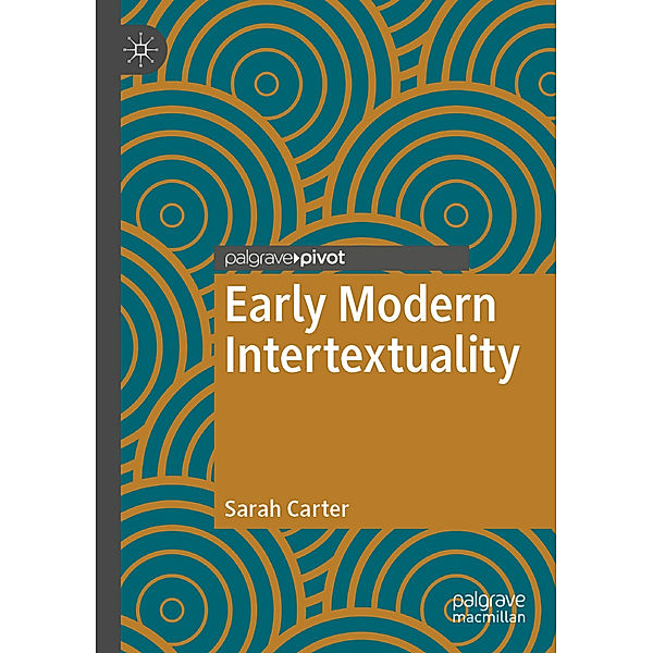 Early Modern Intertextuality, Sarah Carter