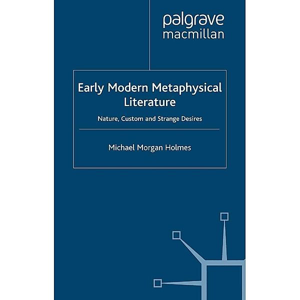 Early Modern Metaphysical Literature, Michael Morgan Holmes