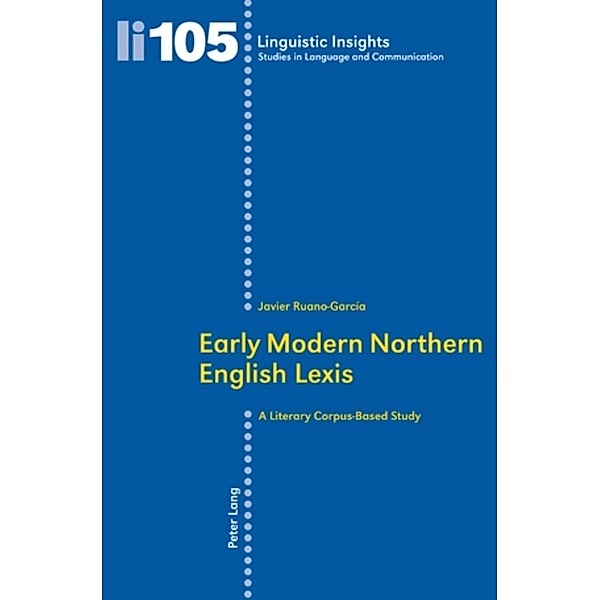 Early Modern Northern English Lexis, F. Javier Ruano Garcia