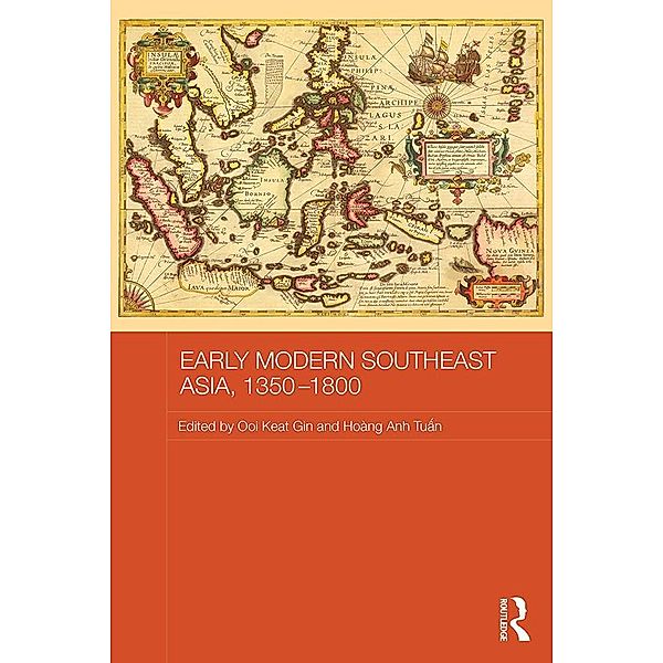 Early Modern Southeast Asia, 1350-1800 / Routledge Studies in the Modern History of Asia
