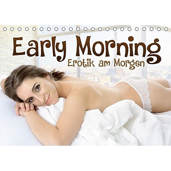 Early Morning - Erotik am Morgen (Tischkalender 2018 DIN A5 quer), Darren