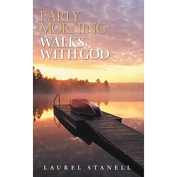 Early Morning Walks with God / Inspiring Voices, Laurel Stanell