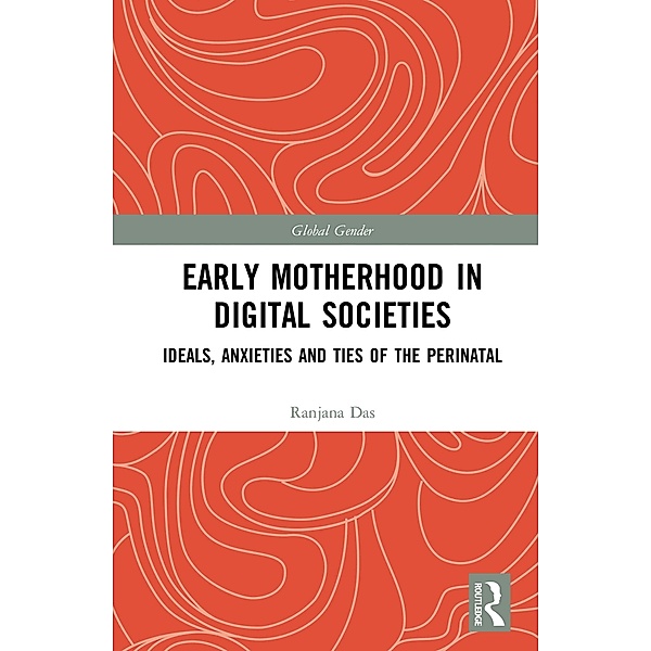 Early Motherhood in Digital Societies, Ranjana Das