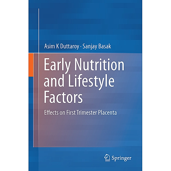 Early Nutrition and Lifestyle Factors, Asim K Duttaroy, Sanjay Basak