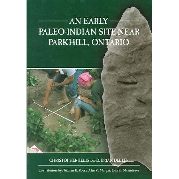 Early Paleo-Indian Site Near Parkhill, Ontario / Mercury Series, Christopher Ellis, D. Brian Deller